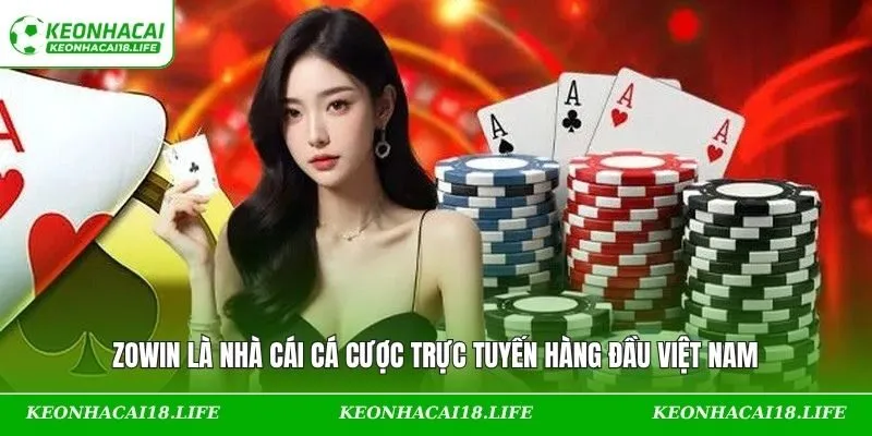 ZOWIN là nhà cái cá cược trực tuyến hàng đầu Việt Nam
